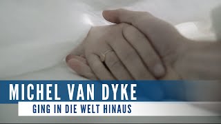 Michel van Dyke - Ging in die Welt hinaus (official video)