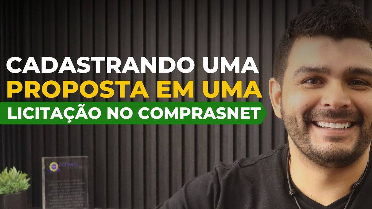 COMO CADASTRAR PROPOSTA EM UMA LICITAÇÃO NO COMPRASNET?