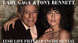 Lady Gaga &amp; Tony Bennett - Lush Life (Filtered Instrumental)