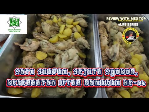 SATU SUAPAN, SEJUTA SYUKUR, KEBERKATAN IFTAR RAMADAN KE-14