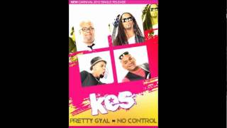 Kes The Band - Pretty Gyal ( NO CONTROL ) - 2012 Trinidad Soca