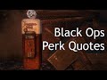 Black Ops Zombies Perk Quotes