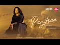 Ranjhan Official Video Anupama Prakash KacchaLemmonProduction Desi Tadka Music