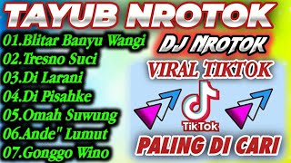 Download lagu FULL DJ TAYUB NROTOK -TRESNO SUCI-DI LARANI-DI PISAHKE-OMAH SUWUNG ||BASS HOREG mp3