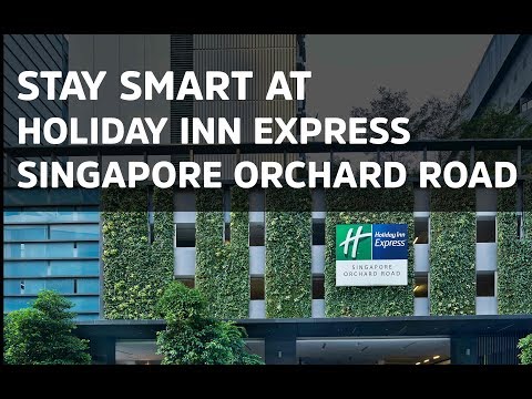 Stay Smart at Holiday Inn Express Singapore Orchard Road
