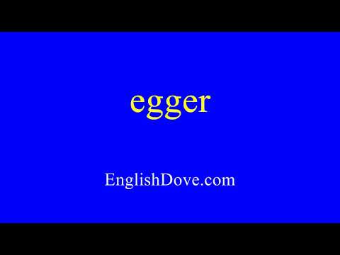 How to pronounce egger in American English