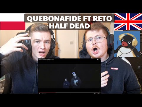 DEEP!!!!! QUEBONAFIDE FT RETO - HALF DEAD - ENGLISH AND POLISH REACTION
