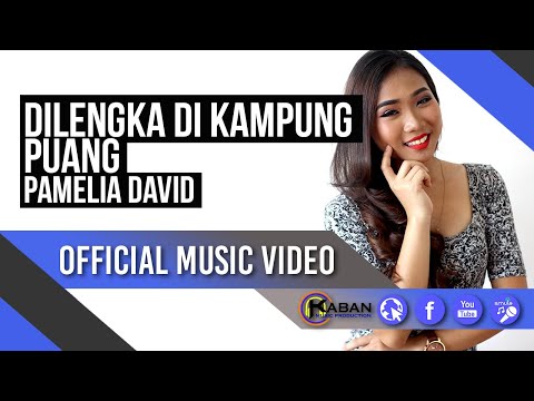 Dilengka Di Kampung Puang by Pamelia David (Official Music Video)