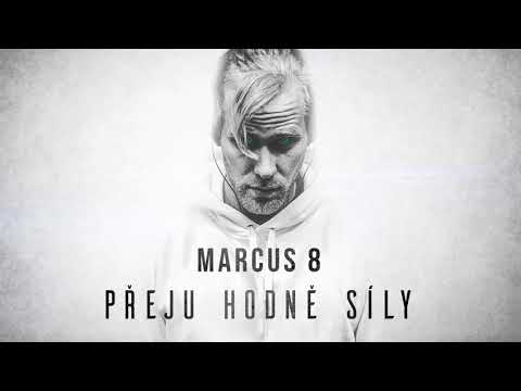 Marcus 8 - Přeju hodně síly
