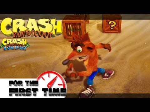 For the First Time: Crash Bandicoot (Crash Bandicoot N. Sane Trilogy)