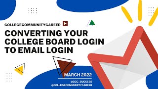 Converting your College Board Login to Email Login- CCC
