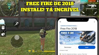 COMO BAIXAR FREE FIRE ANTIGO DE 2018 NO CELULAR ANDROID E IOS (ATUALIZADO)