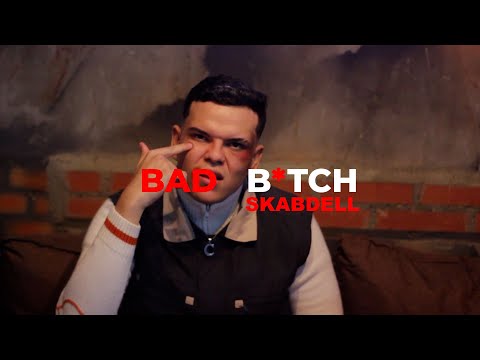 Skabdell - Bad Bitch (Video Oficial)