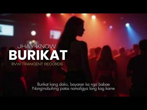 BURIKAT - Jhay-know (Lyrics)