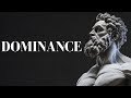 the art of social dominance (stoicism)