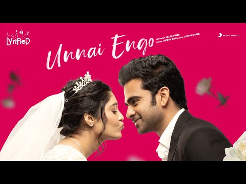 Oh My Kadavule - Unnai Engo lyrified Video | Ashok Selvan | Leon James |