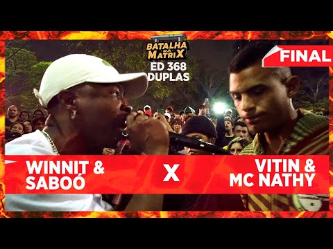 WinniT & Saboó x Vitin & MC Nathy | Final | DUPLAS | Batalha da Matrix [368]