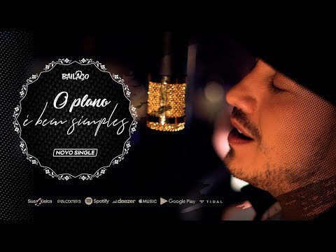 O Plano É Bem Simples - Grupo Bailaço