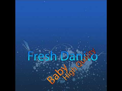 Fresh Danito - Baby (High Quality)