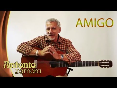 Amigo – Antonio Zamora – El Zacazonapan