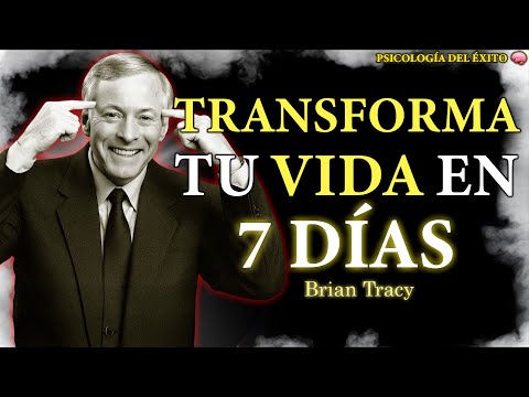 Transforma tu VIDA en 7 DÍAS 🧠🔥 | Brian Tracy