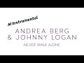 ANDREA BERG & JOHNNY LOGAN Never Walk Alone (AI Instrumental)