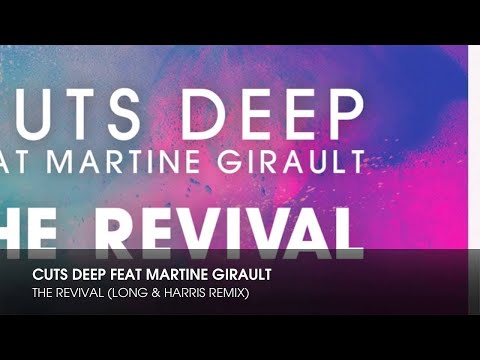 Cuts Deep feat Martine Girault - The Revival (Long & Harris Remix)