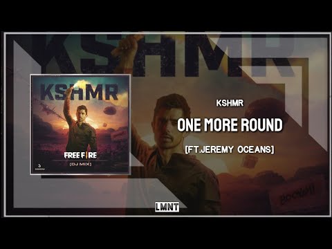 KSHMR ft. Jeremy Oceans - One More Round (Extended Mix) (Free Fire Booyah Day Theme Song)