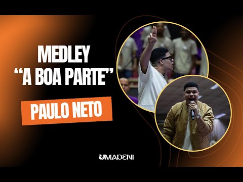 PAULO NETO - A Boa Parte + Medley • CONGRESSO UMADENI 2K24
