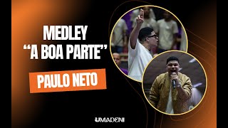 PAULO NETO - A Boa Parte + Medley • CONGRESSO UMADENI 2K24
