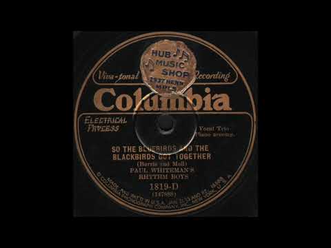So the Bluebirds and the Blackbirds Got Together - Paul Whiteman's Rhythm Boys - 1929 - HQ Sound