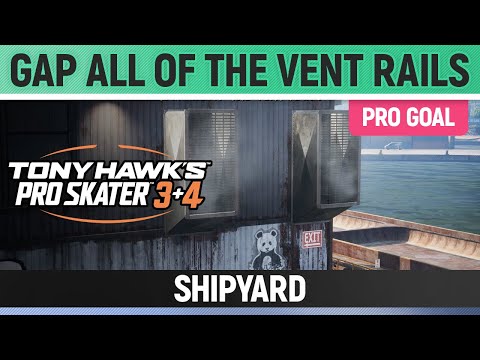 Tony Hawk's Pro Skater 3+4 - Shipyard Pro Goal - Gap all of the Vent Rails