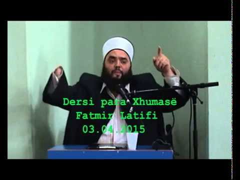 Dersi para Xhumasë - Fatmir Latifi (03.04.2015)