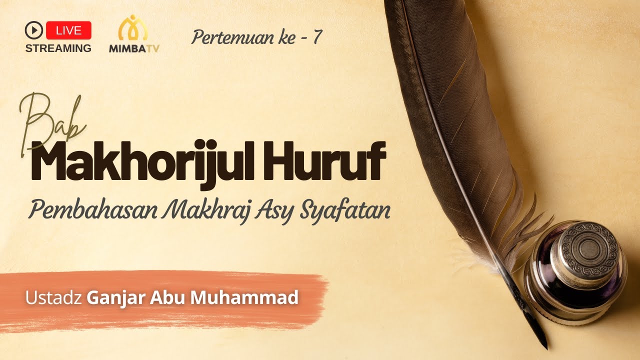 [LIVE] Simak Sekarang!   Pembahasan: Bab Makhorijul HurufBersama:Ustadz Ganjar …
