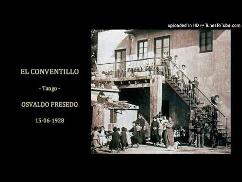 Today's Tango Is... El Conventillo - Osvaldo Fresedo 15-06-1928