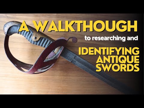 How to identify an antique sword: My tips and process for sword collectors (and a walkthrough)