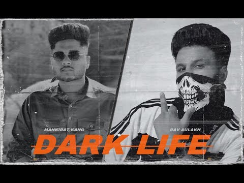DARK LIFE | Mankirat Kang | Rav Aulakh | Latest Punjabi Song