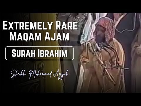 Sheikh Muhammad Ayyub | Maqam Ajam | Surah Ibrahim