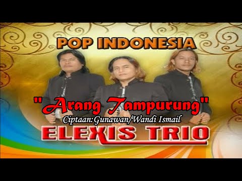 ARANG TAMPURUNG||TRIO ELEXIS||LAGU POP INDONESIA TERBARU