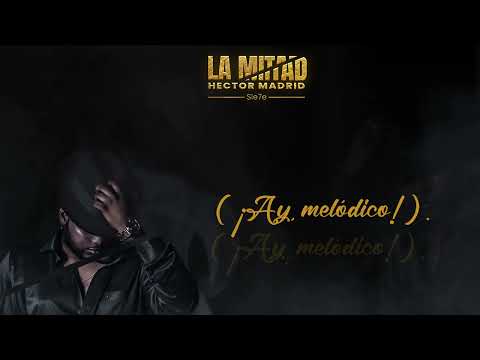 La Mitad  - Héctor Madrid ( Version salsa / Video lyric)