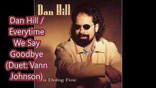Dan Hill / Everytime We Say Goodbye (Duet: Vann Johnson)