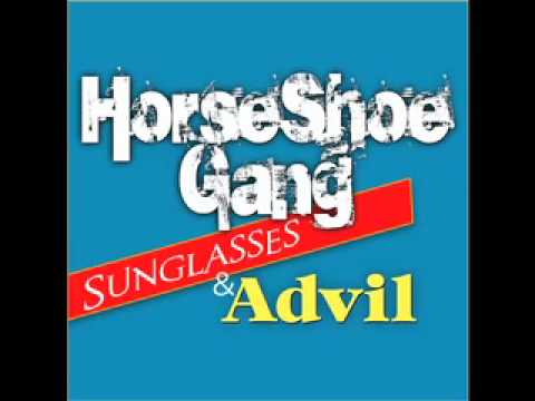 Horseshoe Gang- Sunglasses & Advil (Prod by. Awbskure)