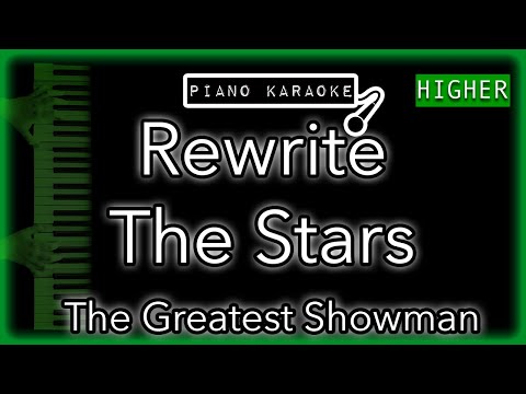Rewrite The Stars (HIGHER +3) - The Greatest Showman - Piano Karaoke Instrumental