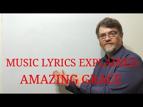 英語家庭教師ニックPの音楽歌詞を解説（18）アメイジング・グレイス (English Tutor Nick P Music Lyrics Explained (18) Amazing Grace)