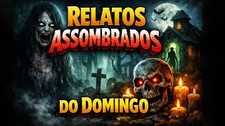 Relato Assombrados do Domingo (944)