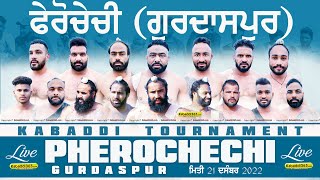 Pherochechi (Gurdaspur) Kabaddi Tournament 21 Dec 2022