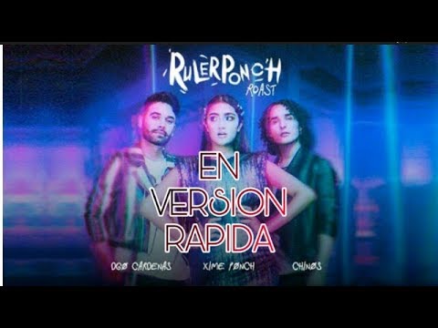 Roast RulerPonch  Los Rules ft. Xime Ponch en  version rapida