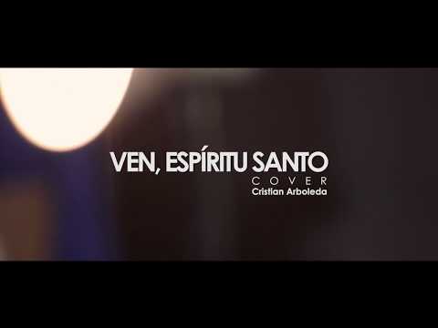 ven espíritu santo  (Felipe Gomez) - Cristian arboleda (cover)