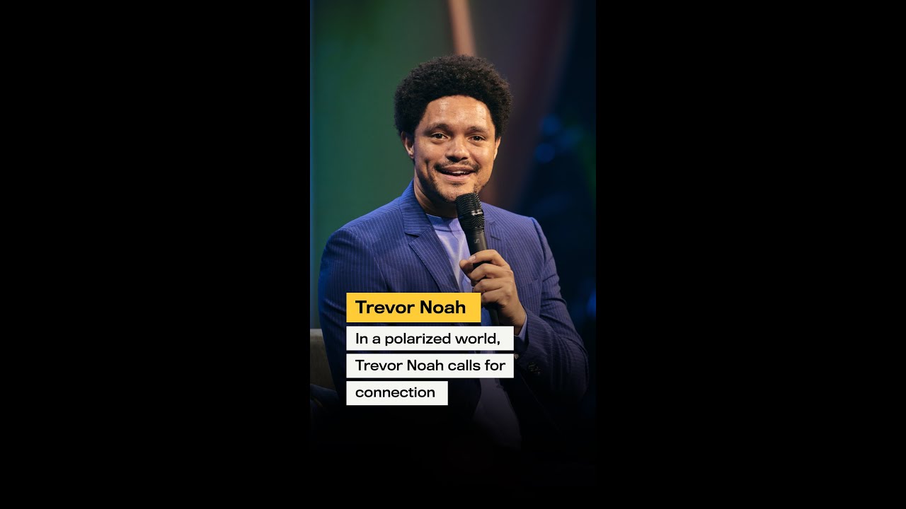 Trevor Noah calls for connection
