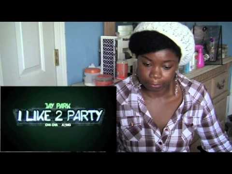 Jay Park 박재범 I like 2 Party MV Reaction